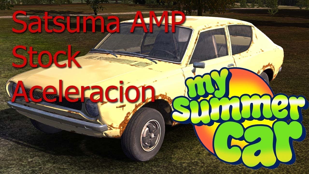 My Summer Car Satsuma AMP aceleracion YouTube