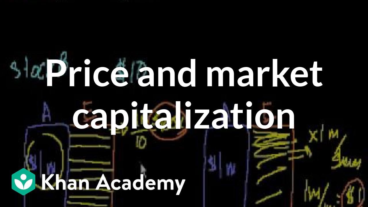 Price and market capitalization Stocks and bonds Finance & Capital