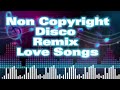 Love songs disco remix  non copyright song