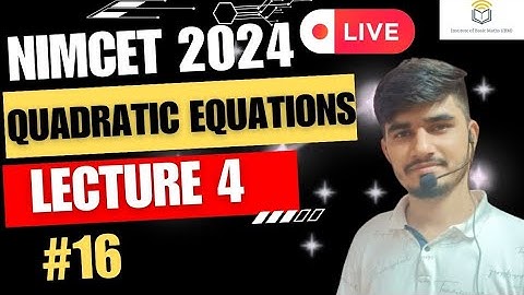 Nimcet 2024 QUADRATIC  EQUATIONS   Lecture 4  Vijaypal Choudhary