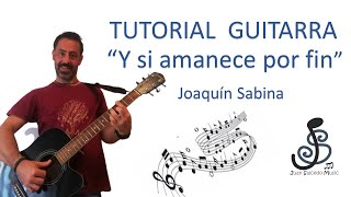 🎸Y si amanece por fin GUITARRA - J.Sabina - 🤩- Como tocar, tutorial guitarra, acordes, letra, y Pdf.