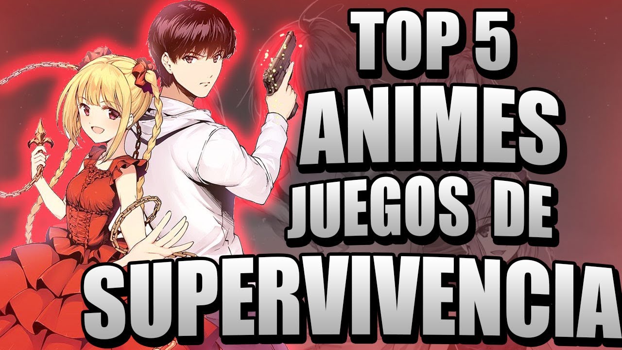 TOP 5 ANIMES DE SUPERVIVENCIAJUEGOS DE SUPERVIVENCIA(ASESINATOS