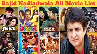 Producer Sajid Nadiadwala All Movie List। Sajid Nadiadwala hit and flop all movie list। Movies name।