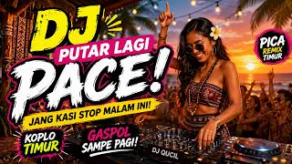 DJ Putar Lagi Pace! π₯ DJ Koplo Indonesia Timur Paling Enak Buat Joget 2026