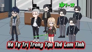 Full ( Tập 1 - 18 ) | Kẻ Tự Trị Trong Tận Thế Lam Tinh | Thùy Linh Vietsub