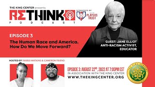 ReThink Podcast: Episode 3 | The Human Race and America. How Do We Move Forward?