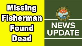 Missing Fisherman Found Dead