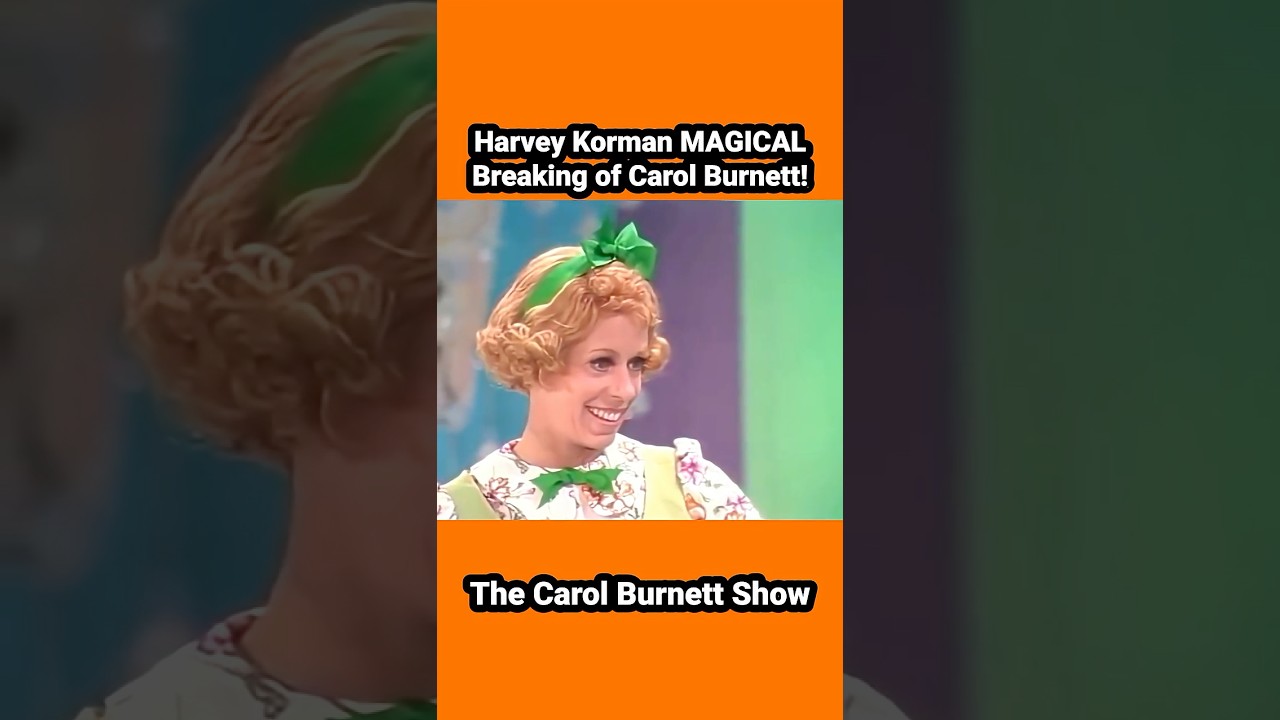 #harveykorman #magical  #breaking #carolburnett ! #funnyvideo  #comedy #funny #funnyvideo #laugh