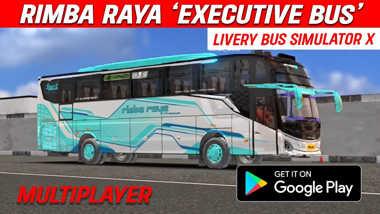 Livery RIMBA RAYA 'Executive Bus' JB5 - BUS SIMULATOR X MULTIPLAYER ...