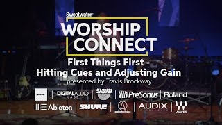 First Things First – Hitting Cues and Adjusting Gain presented by Travis Brockway