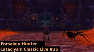 Blasted Lands | Forsaken Hunter Leveling Cataclysm Classic  | 2K-- Live #15