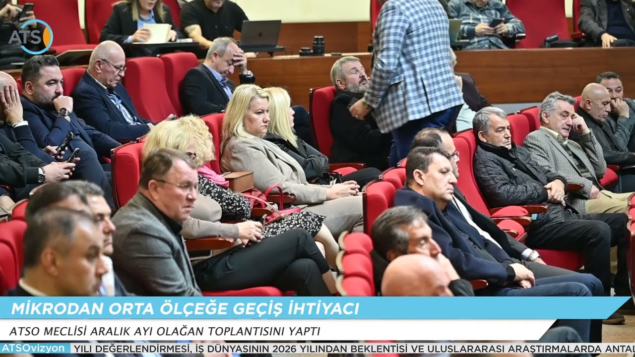 ATSO MECLİSİ ARALIK AYI OLAĞAN TOPLANTISINI YAPTI