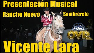 Vicente Lara Presentación Musical Por Primera Vez en Rancho Nuevo, Sombrerete, Zac, 06 de Abril 2024