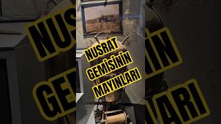 Nusrat Mayın Gemisinin Minyatürü Ve Mayın Örneği