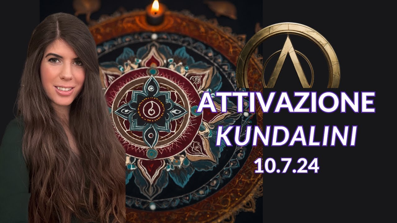 Attivazione Kundalini - Soft (ITA) - Luglio 24