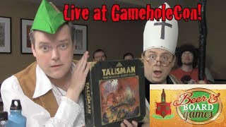 Drunk Talisman - Live at GameholeCon (Beer and Board Games)