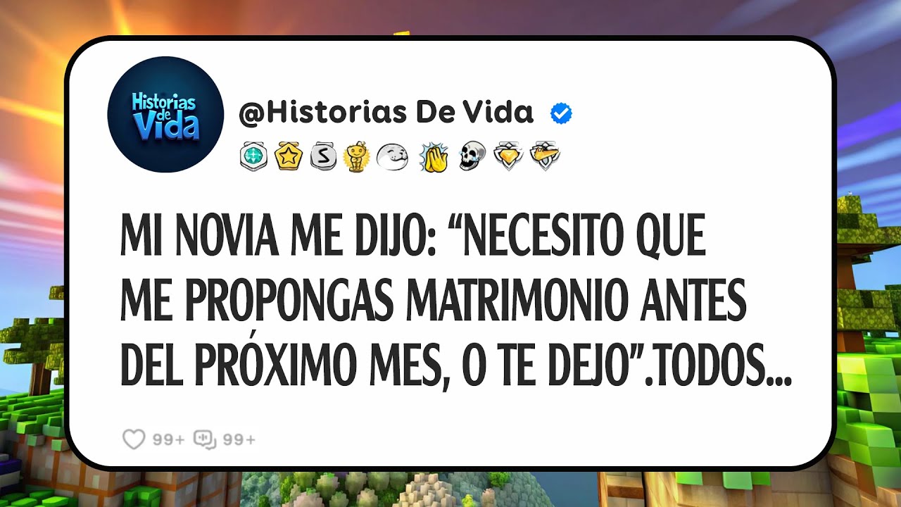 Mi Novia Me Dijo: “necesito Que Me Propongas Matrimonio Antes Del Próximo Mes, O Te Dejo”.todos...