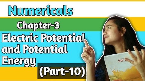 ISC NOOTAN #10Numerical| Ch.3|ELECTRIC POTENTIAL AND ELECTRIC POTENTIAL ENERGY|7 to 13|by THE GATE