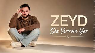 Zeyd - Söz Verirəm Yar (Rəsmi Musiqi)
