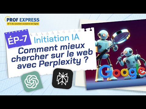 Comment chercher sur le web avec l'IA de Perplexity ? - Épisode 7 - Prof Express