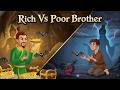 Rich Vs Poor Brother | A Tale of Two Brothers | English Moral Story for Teens | Learn English |