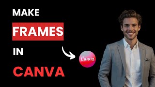 How to Make a Frame on Canva (Best Method) screenshot 4