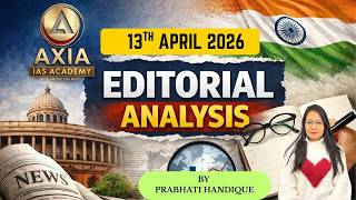 Daily Editorial Analysis – 13TH APRIL | UPSC & APSC Current Affairs by AXIA IAS