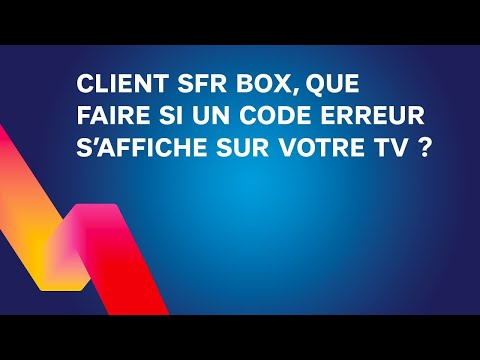 Client SFR Box : que faire si un code erreur s’affiche sur votre TV ?