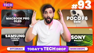 Tech Drop #93🔥:MacBook Pro OLED | Razr 50 | Poco F6 5G | Sony Days of Play Sale | Z Fold 6 Bezels