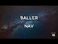 NAV - Baller (Lyrics)