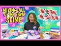 MIXING ALL OF MY OWN SLIMES - NO BOWL NO SPOON | Kayla Davis