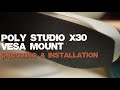 Poly studio x30 vesa mount  unboxing  installation