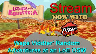 Legends of Equestria: Pizza Pone Madness [FULL STREAM RECORDING]