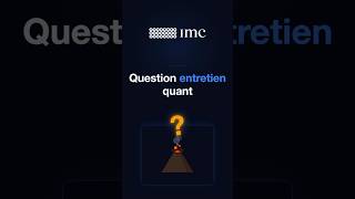 Entretien Quant chez IMC
