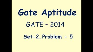 GATE   2014, Computer Science, Set   2, Aptitude Problem   5