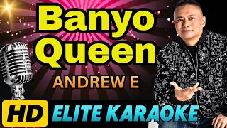 BANYO QUEEN - Andrew E (HD KARAOKE VERSION)