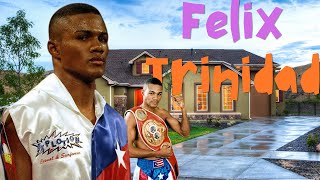 Félix Trinidad`s Marriage, Children, Parents, Age, Height, Career, Net Worth, House & Bio 2024