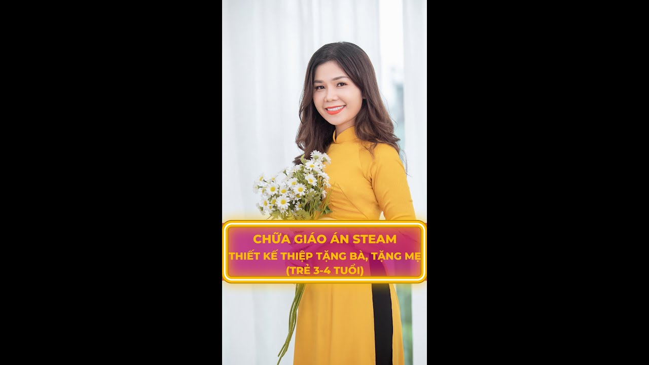 Ứng dụng STEAM trong tiết làm thiệp tặng bà, tặng mẹ ngày 8/3| Lê Bích Hồng