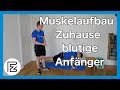 Muskelaufbau zuhause Trainingsplan für blutige Anfänger!