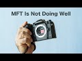 Micro four thirds is not well some thoughts why that is