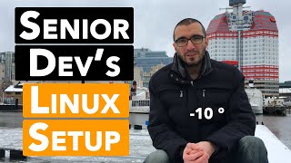 A Senior Developer's Linux Setup
