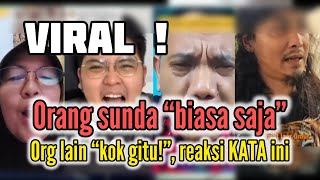 Viral ! ORG SUNDA BIASA SAJA DENGAN KATA INI, ORG LAIN SHOCK