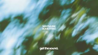 Weltmusik - Something