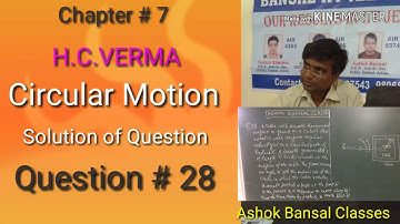 Solution of Question # 28/Circular Motion / H.C.VERMA/ IIT-JEE /PMT/ 11