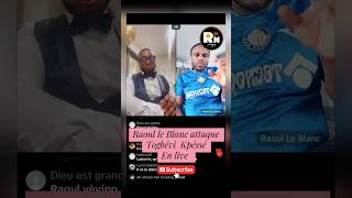 Raoul le Blanc répond a TOGBEVI KPESSE en Live Tiktok #raoulleblanc #livetiktok #buzztogo