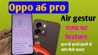 Oppo a6 pro 5g mobile me air gesture system /अपने हाथ के इशारे से फोन को कैसे चलाए Air gesture set..