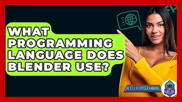 What Programming Language Does Blender Use? - Next LVL Programming