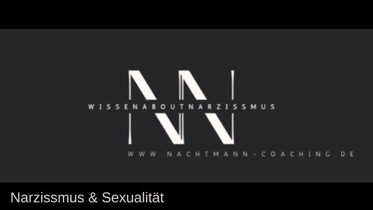 Narzissmus und Sexualität @WissenAboutNarzissmus