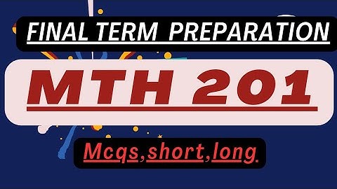 mth201 final term preparation | Mth201 final term | Multivariable calculus | Mth201 Finalterm