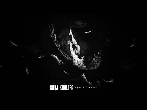 Saul Villarreal - BURJ KHALIFA (Official Visualizer)